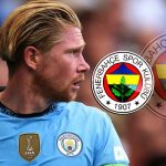 Fenerbahçe, benzeri görülmemiş teklif için Kevin de Bruyne tarafından!