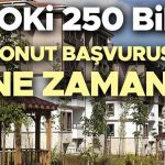 Toki E-Devletinin Uygulaması 2025 Ne zaman? || Toki 250 bin sosyal inşaat sorusu başladı, talep tarihi ne zaman açıklandı?