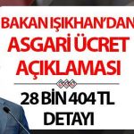 Bakan Işıkhan’dan Asgari Ücret Açıklaması! İşte 2026 asgari ücret artış oranına göre olası maaşlar